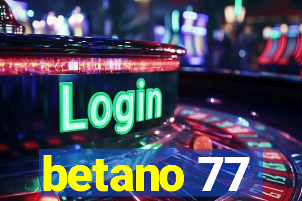 betano 77